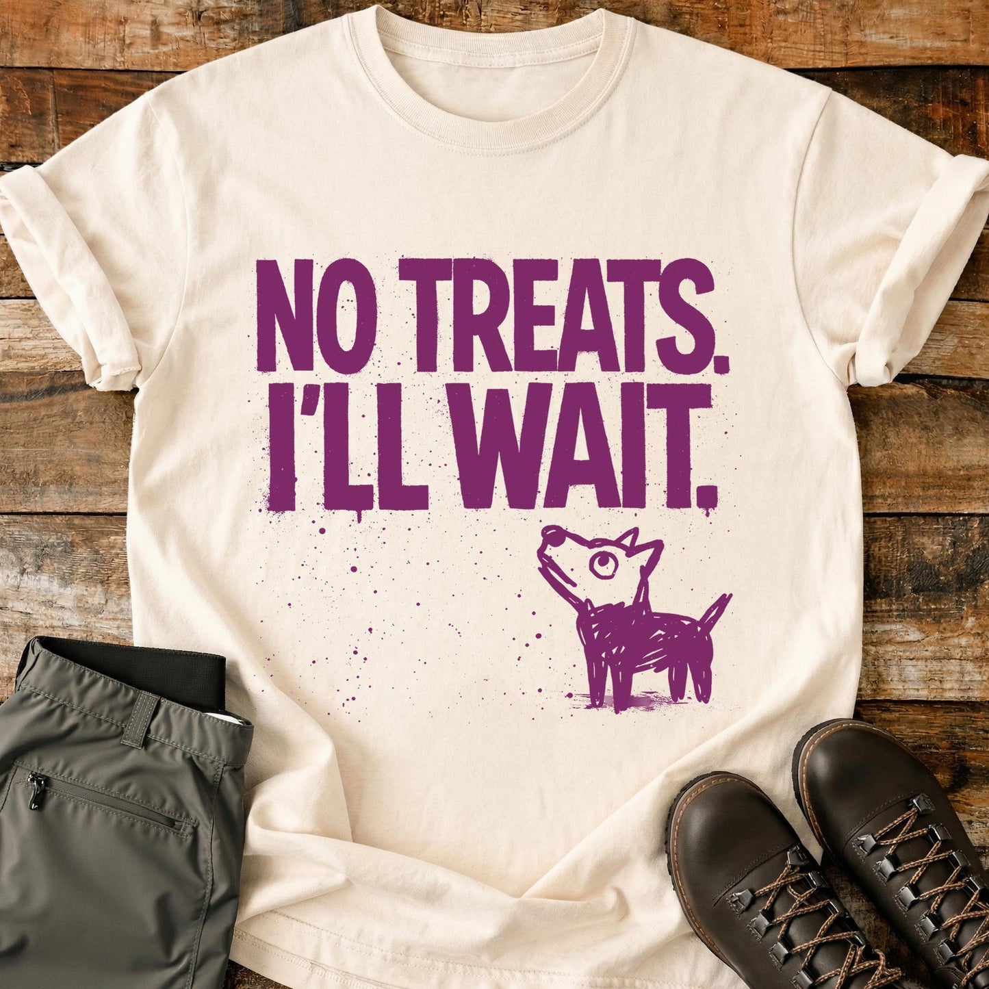 No Treats I'll Wait T-Shirt