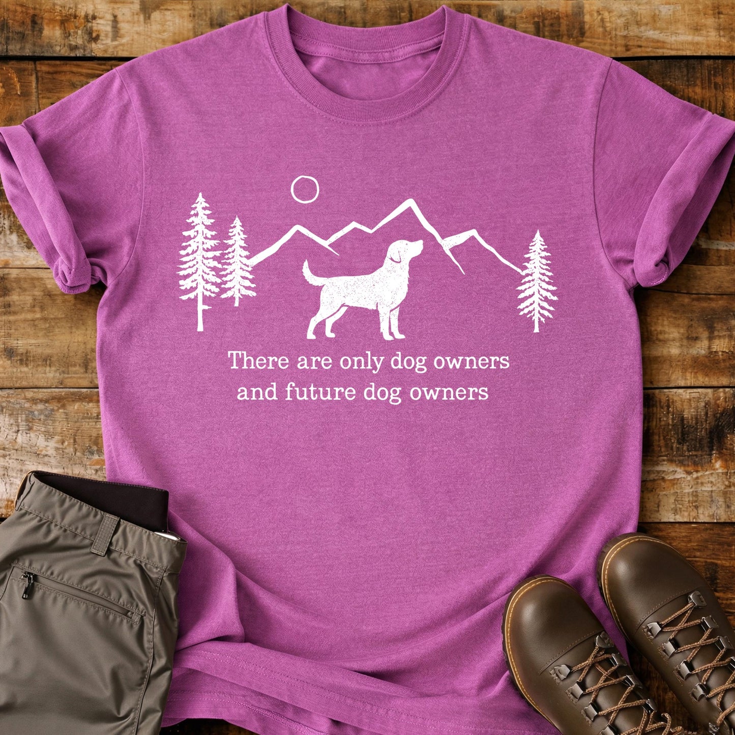 There Are Only Dog Owners T-Shirt