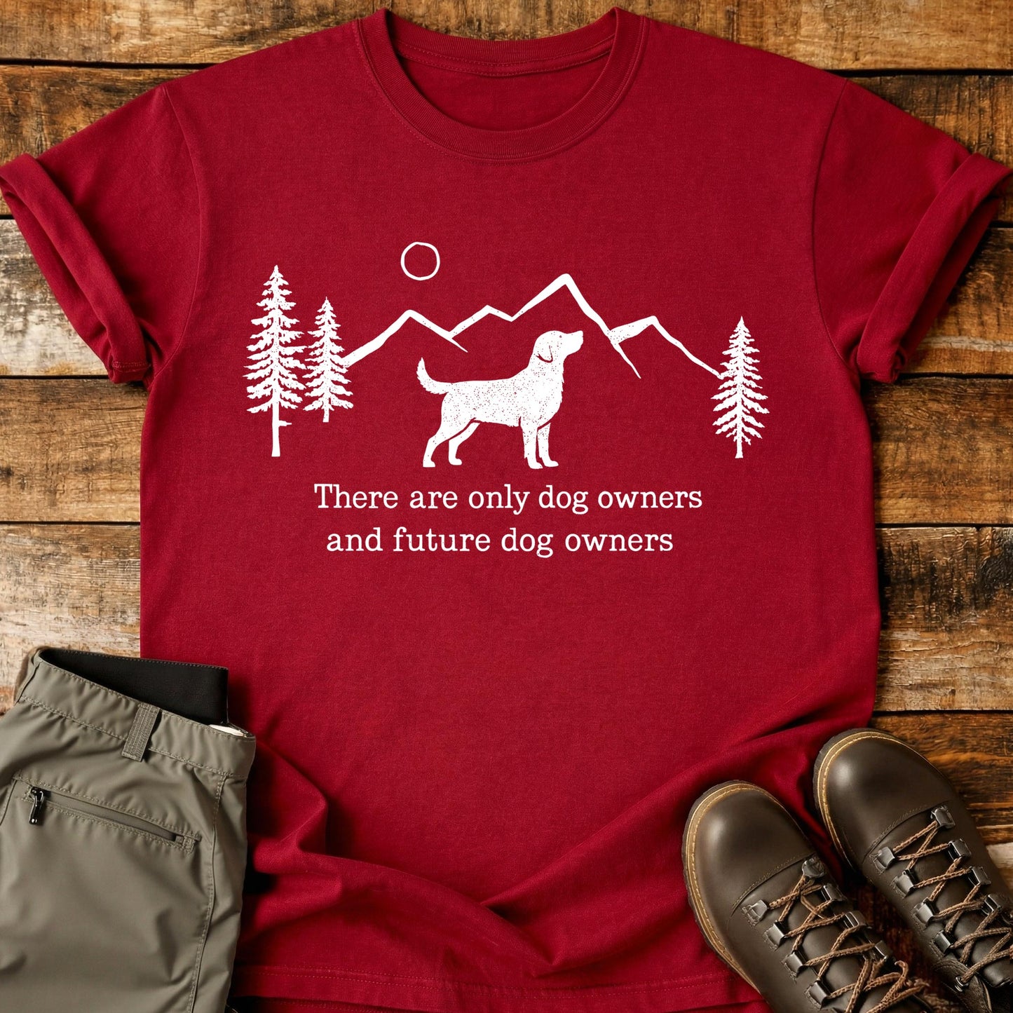 There Are Only Dog Owners T-Shirt