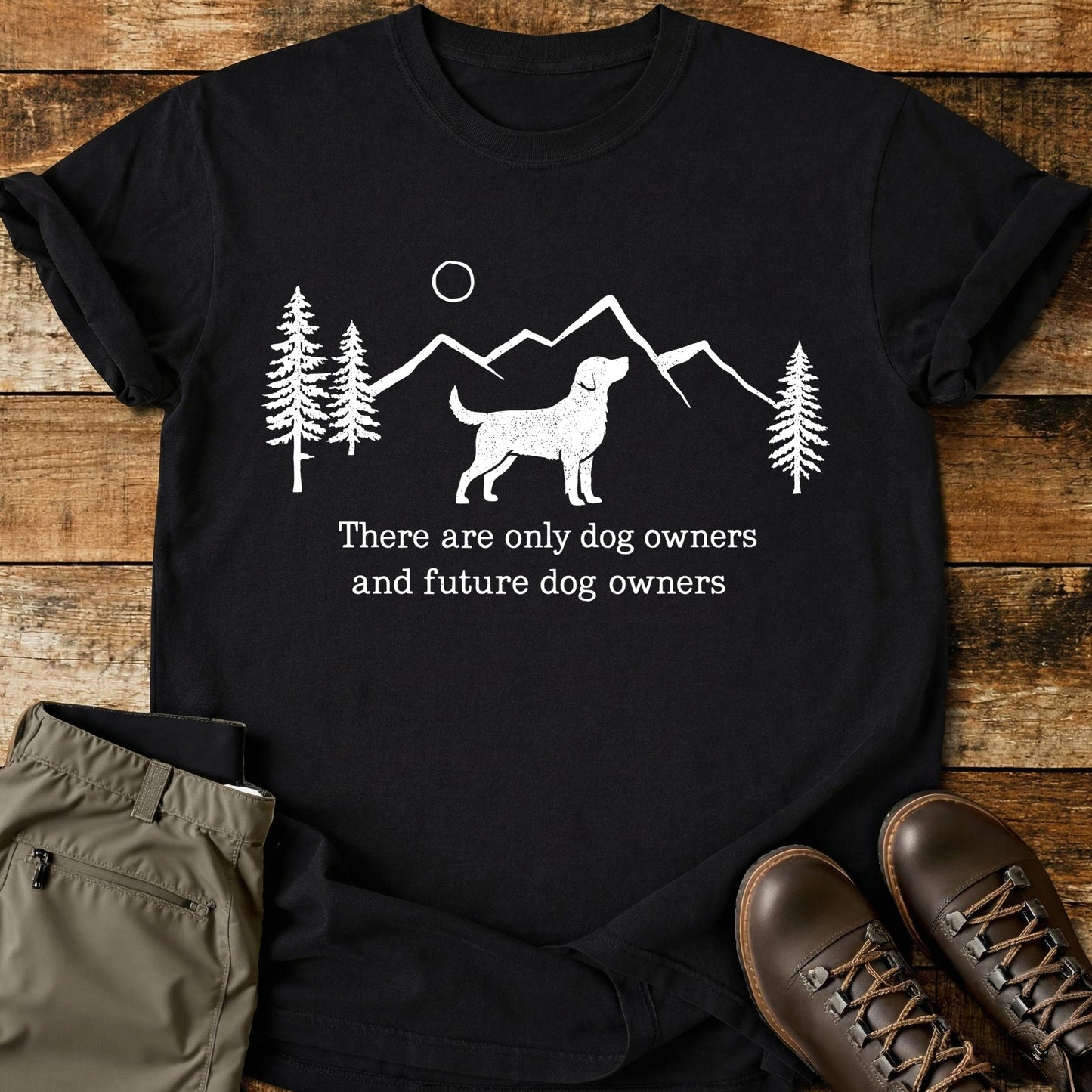 There Are Only Dog Owners T-Shirt