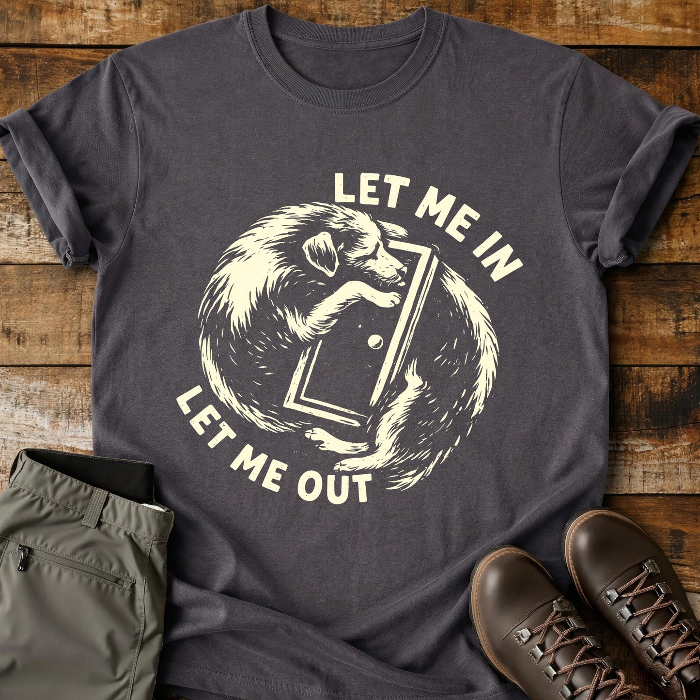 Let Me In Let Me Out T-Shirt