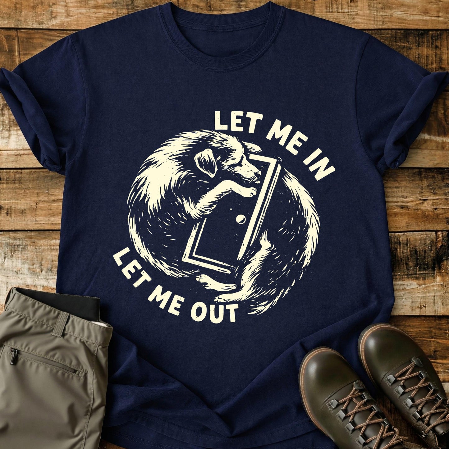 Let Me In Let Me Out T-Shirt