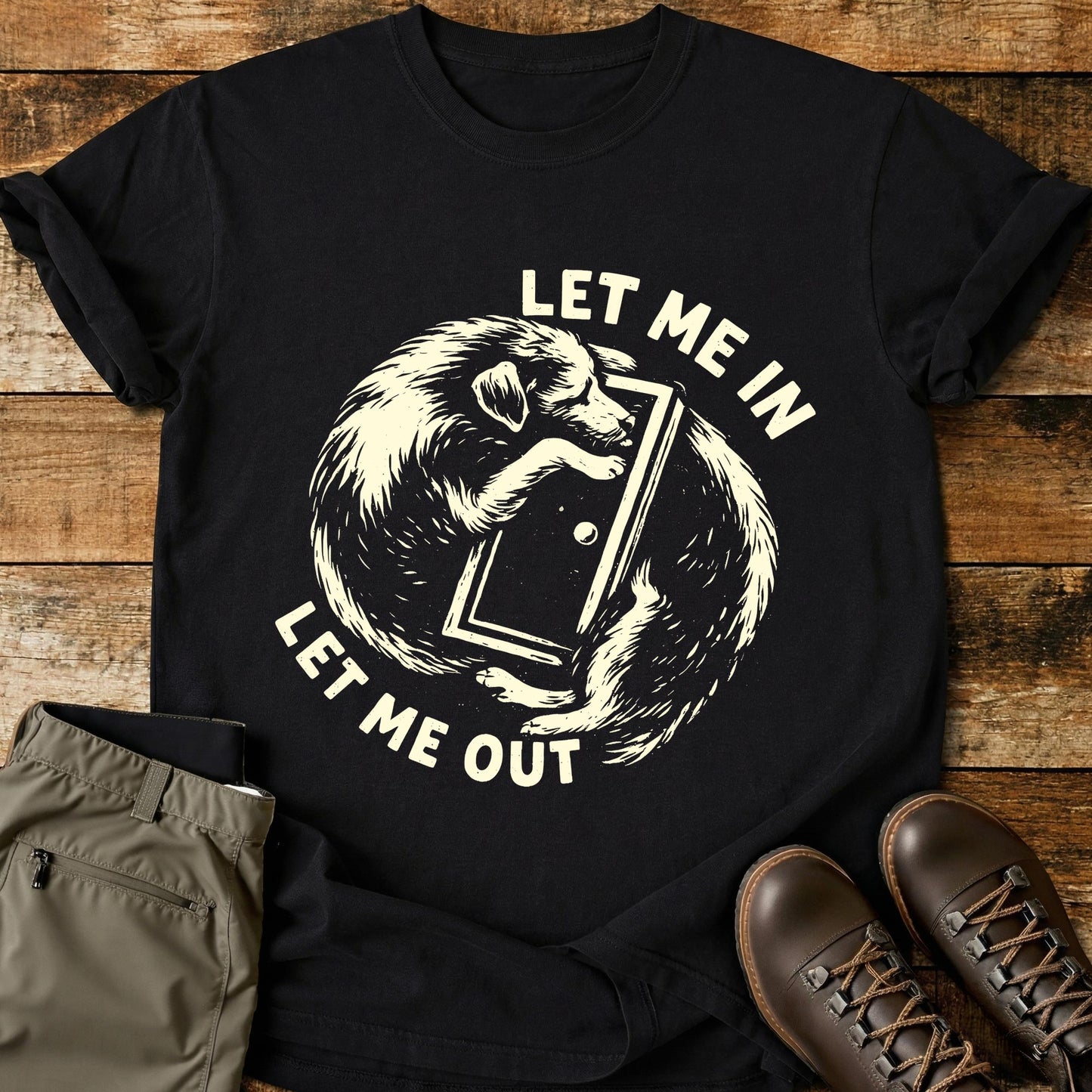 Let Me In Let Me Out T-Shirt