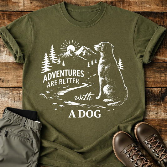 Adventures Are Better T-Shirt