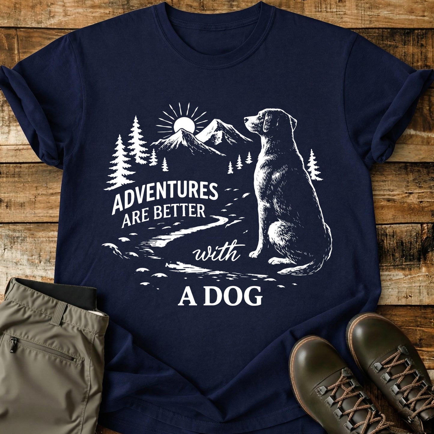 Adventures Are Better T-Shirt