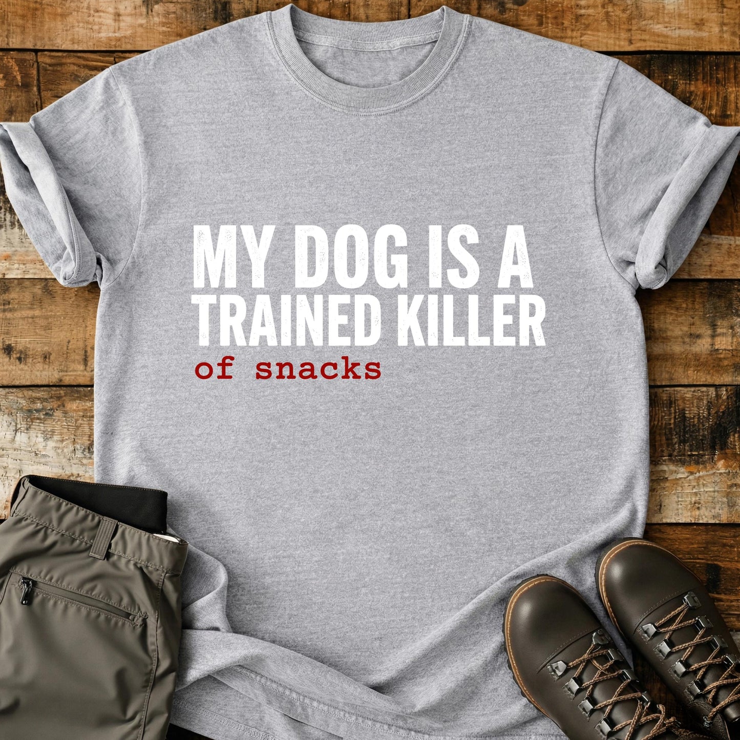 My Dog Is A Trained Killer T-Shirt