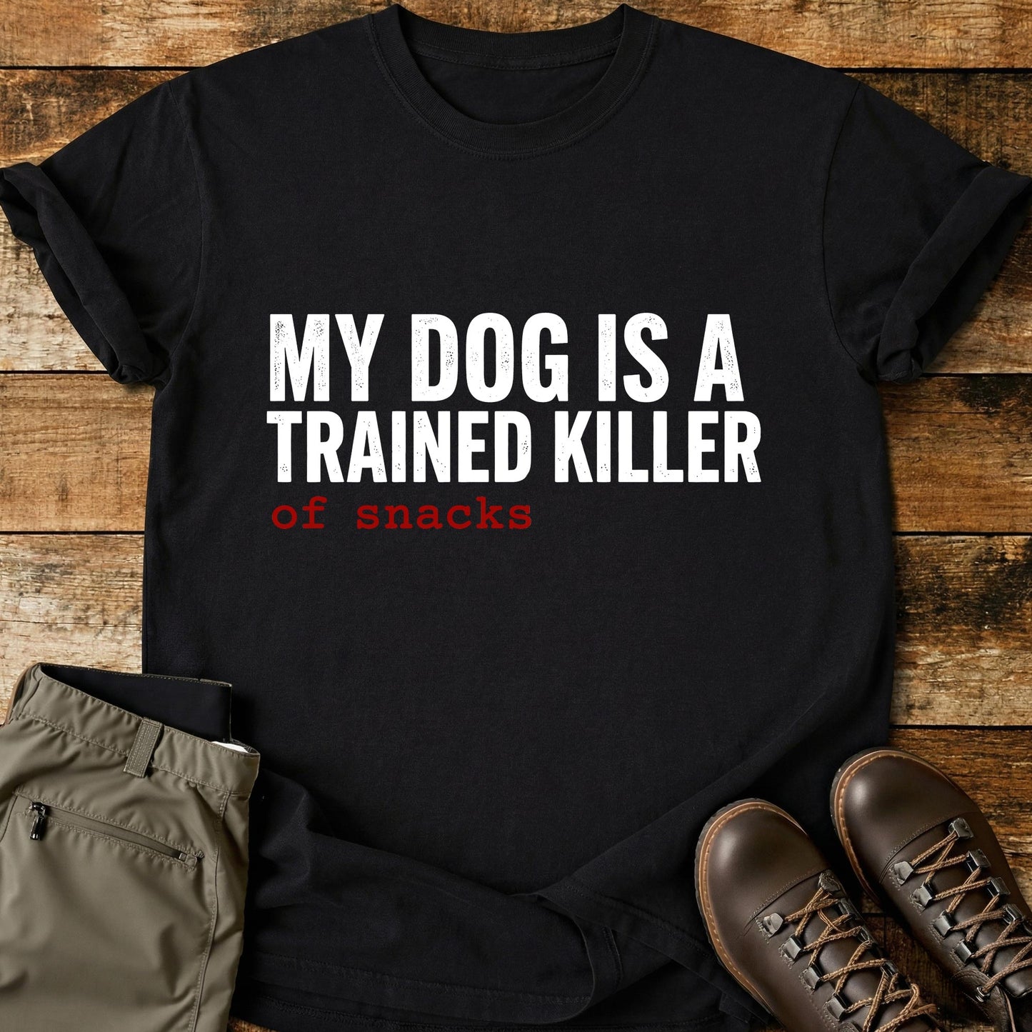 My Dog Is A Trained Killer T-Shirt