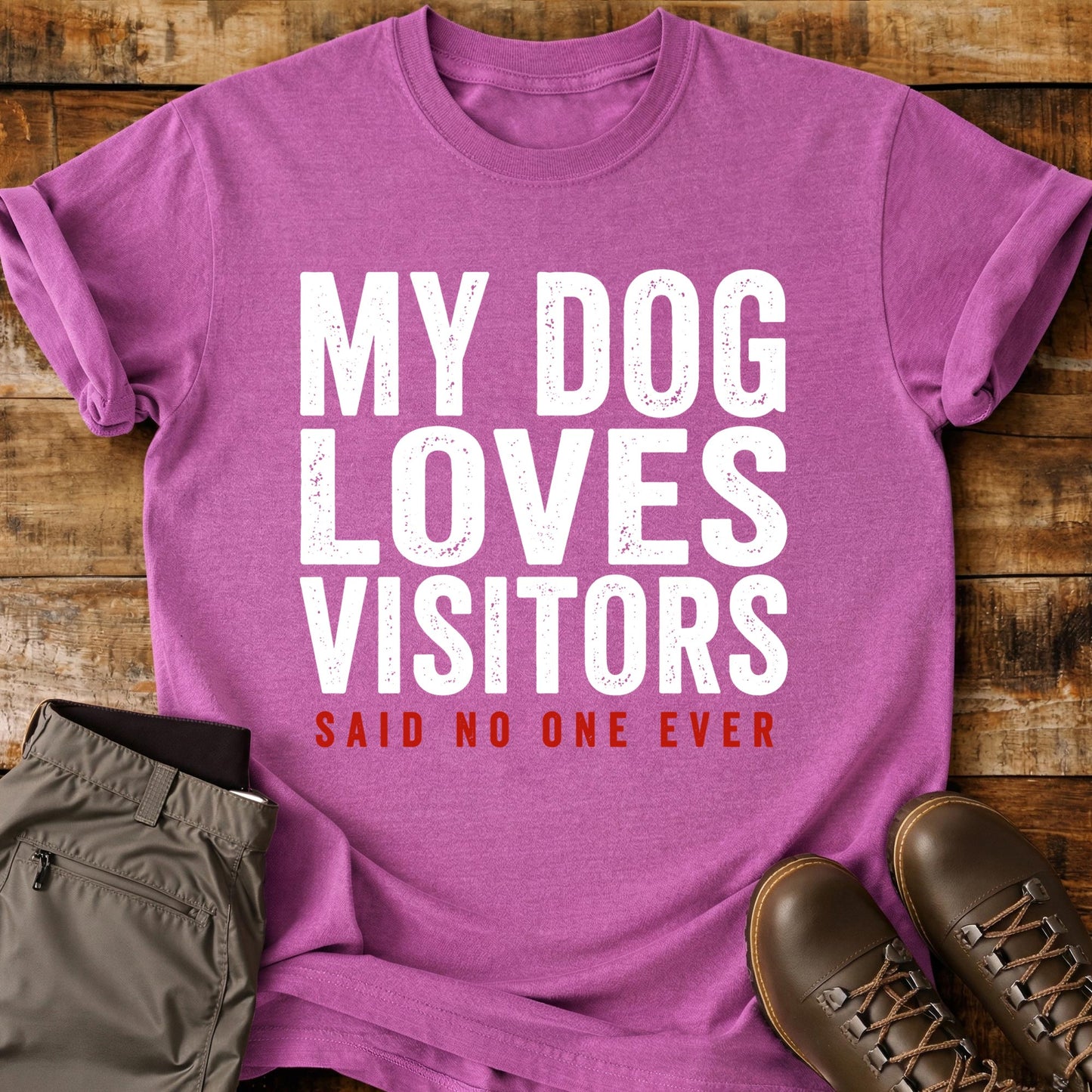My Dog Loves Visitors T-Shirt