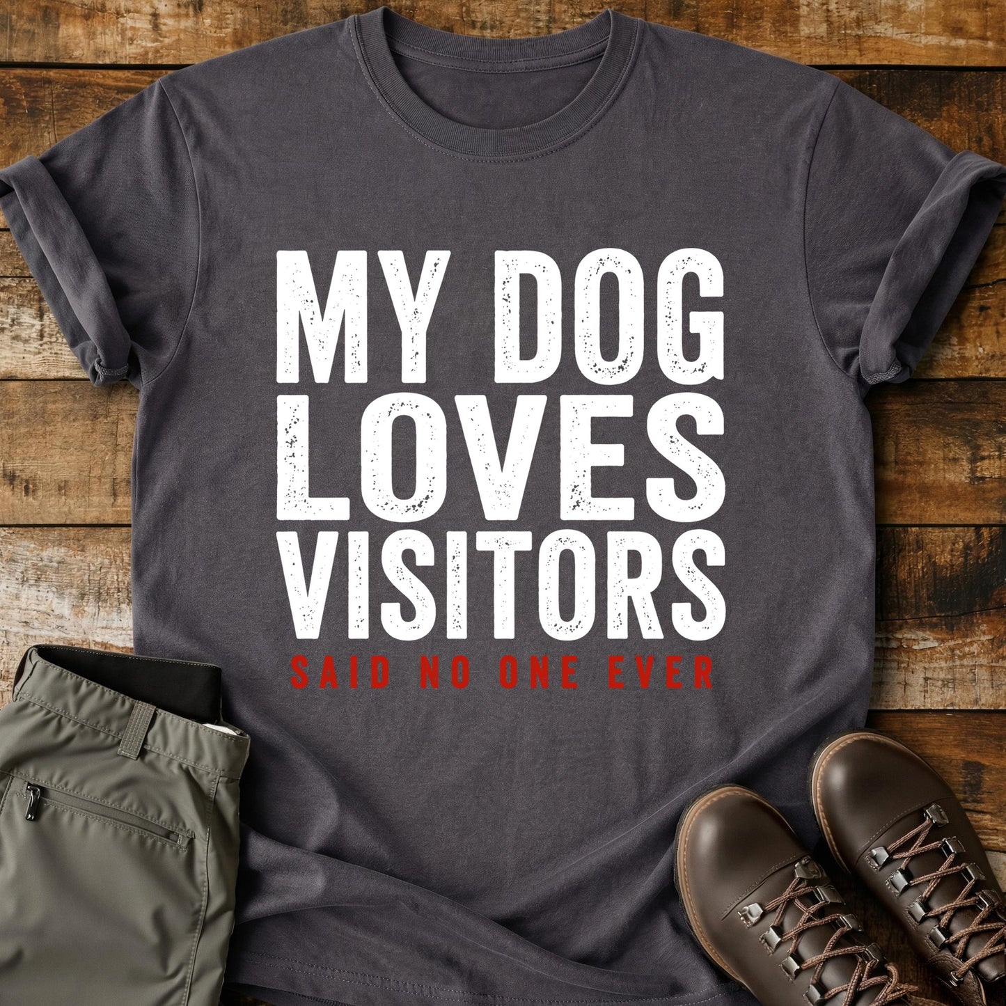 My Dog Loves Visitors T-Shirt