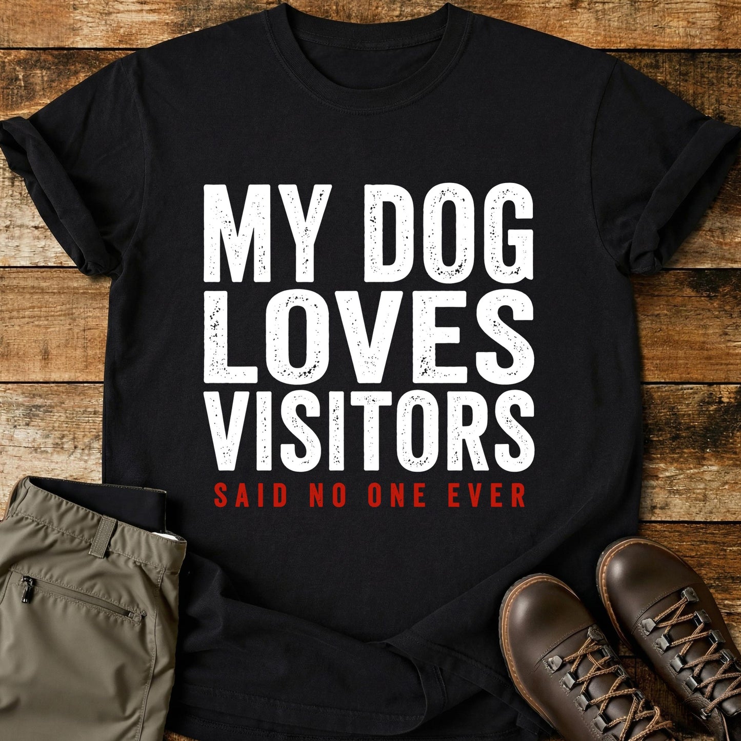 My Dog Loves Visitors T-Shirt