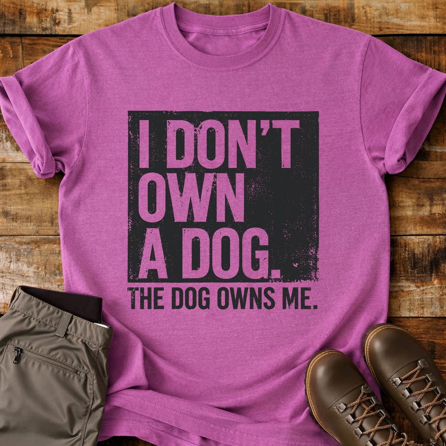 I Don't Own A Dog T-Shirt