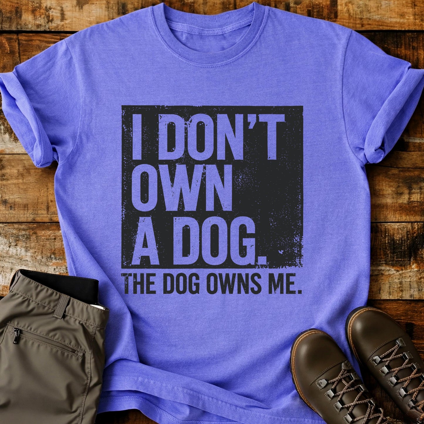 I Don't Own A Dog T-Shirt