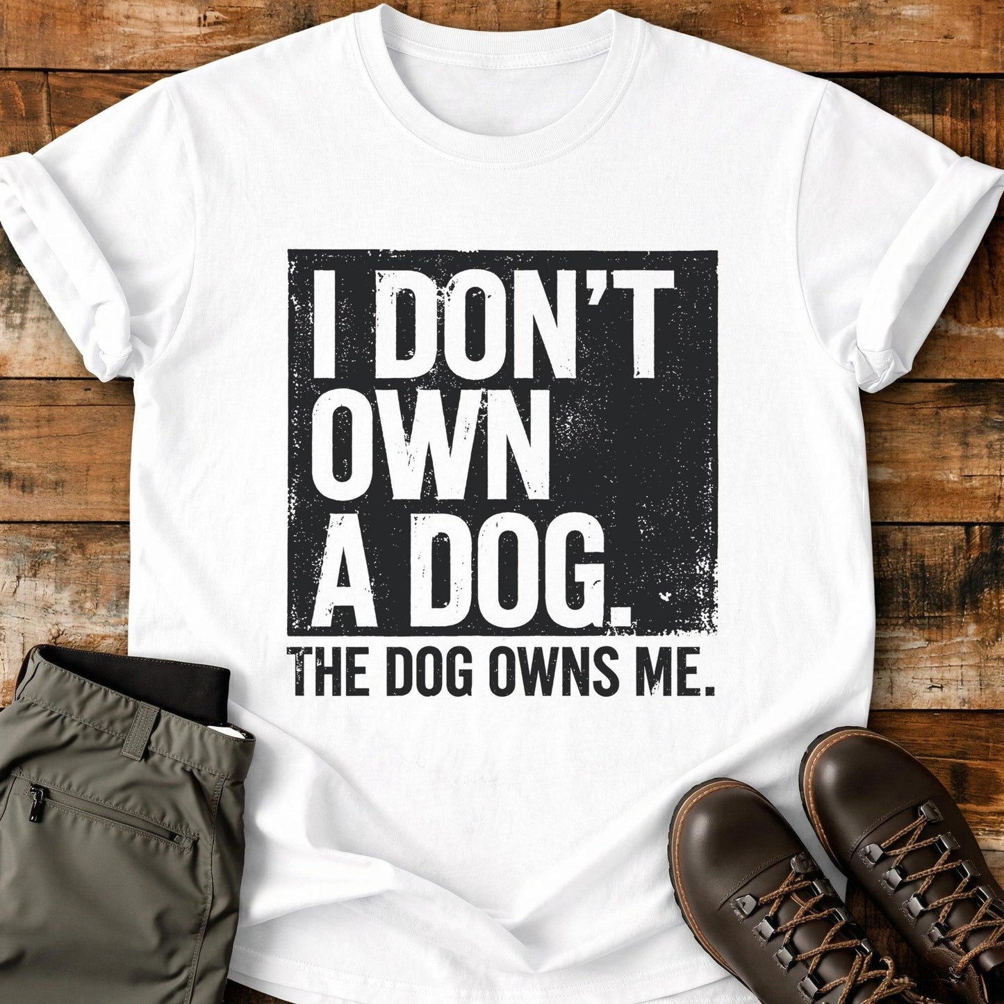 I Don't Own A Dog T-Shirt