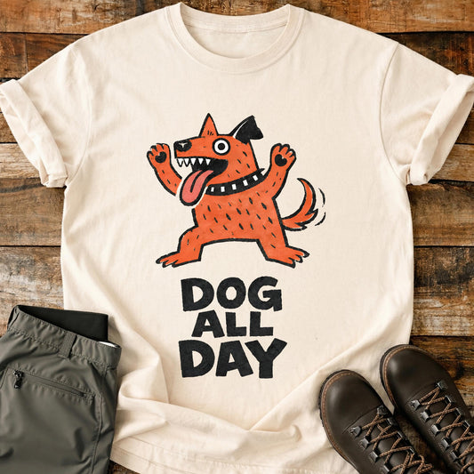 Dog All Day T-Shirt