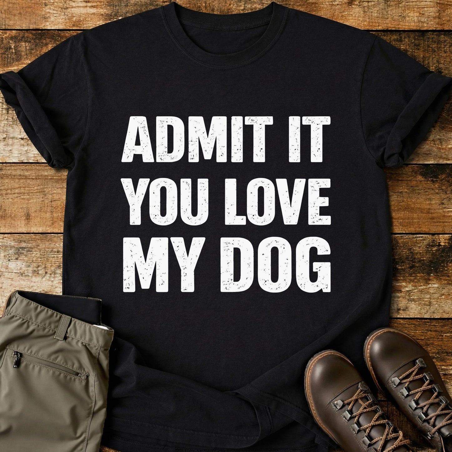 Admit It You Love T-Shirt