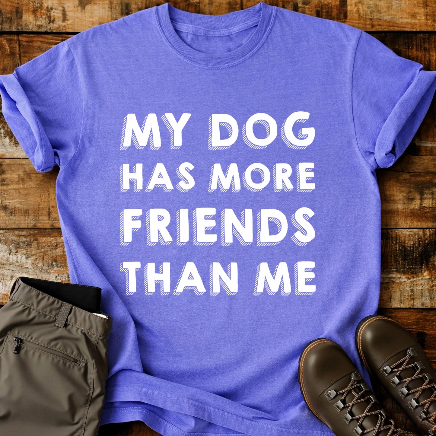 My Dog Has More Friends T-Shirt