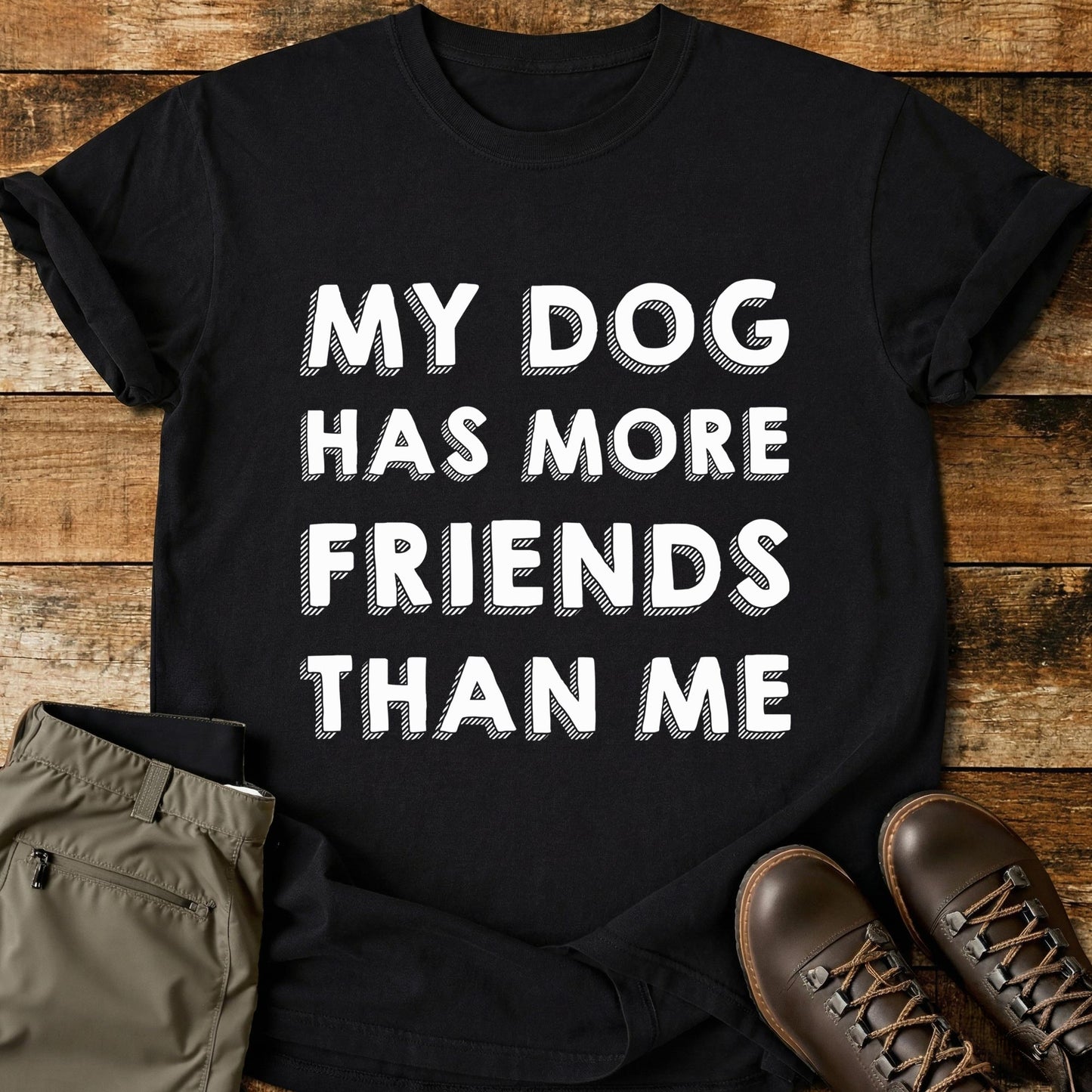 My Dog Has More Friends T-Shirt