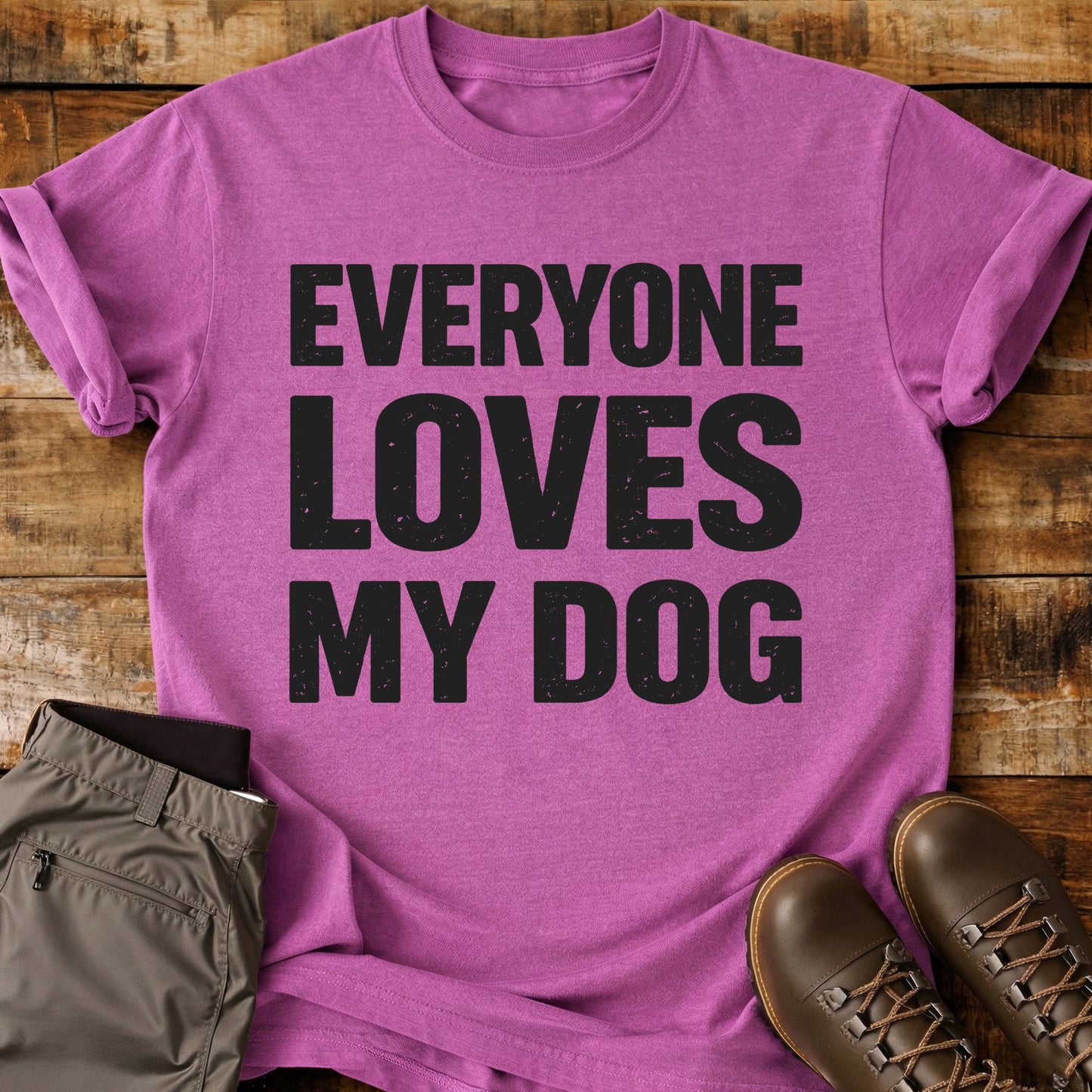 Everyone Loves My Dog T-Shirt
