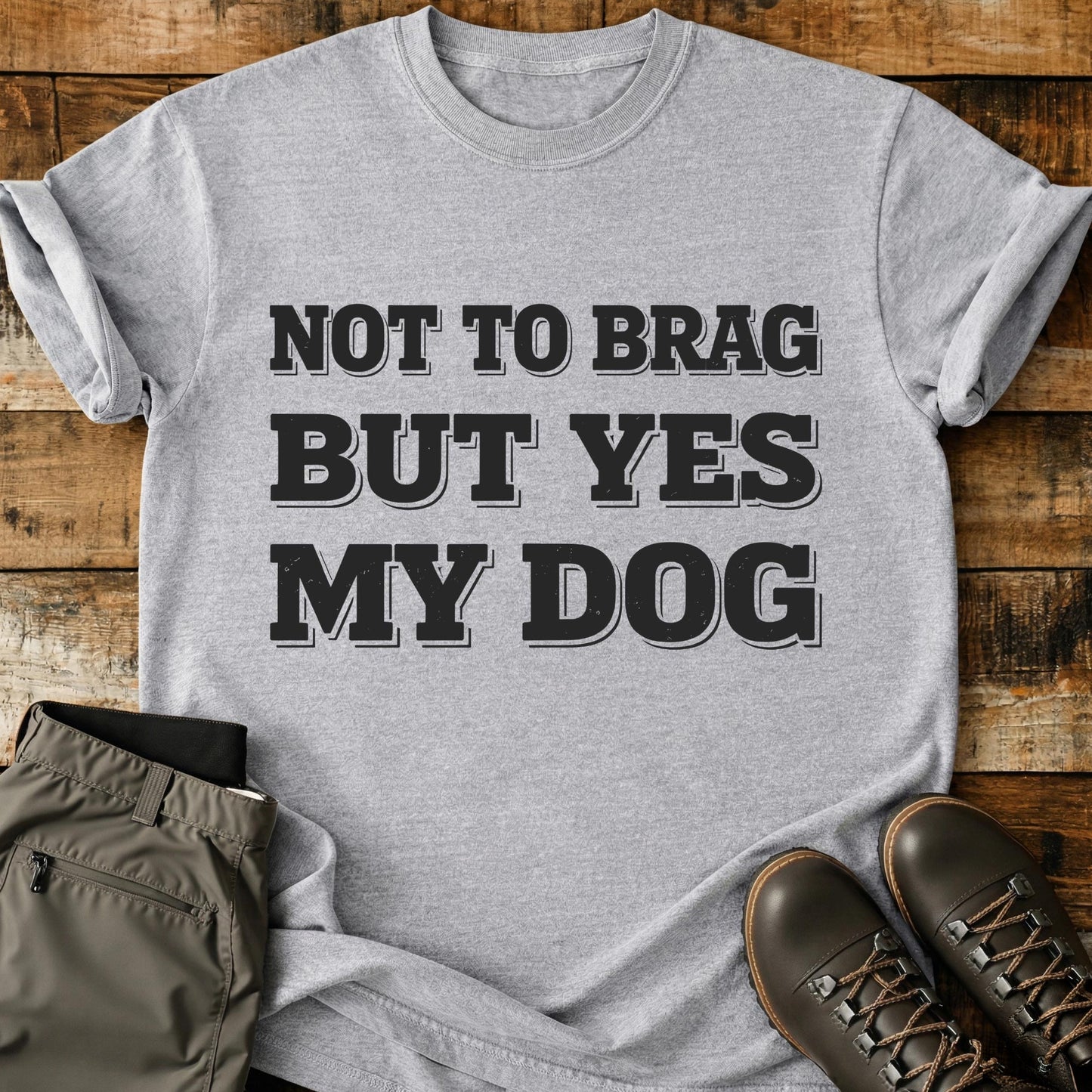 Not To Brag But Yes T-Shirt