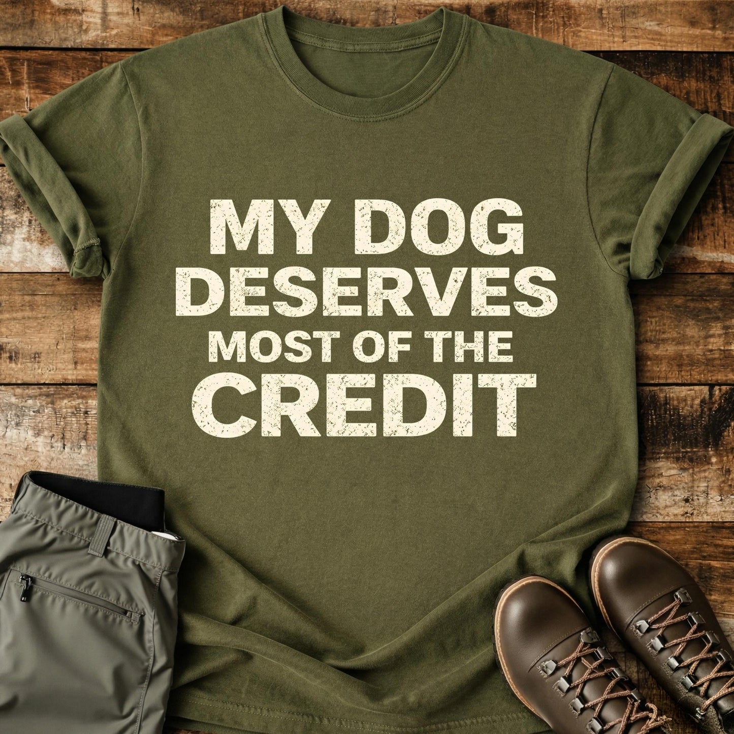 My Dog Deserves Most T-Shirt