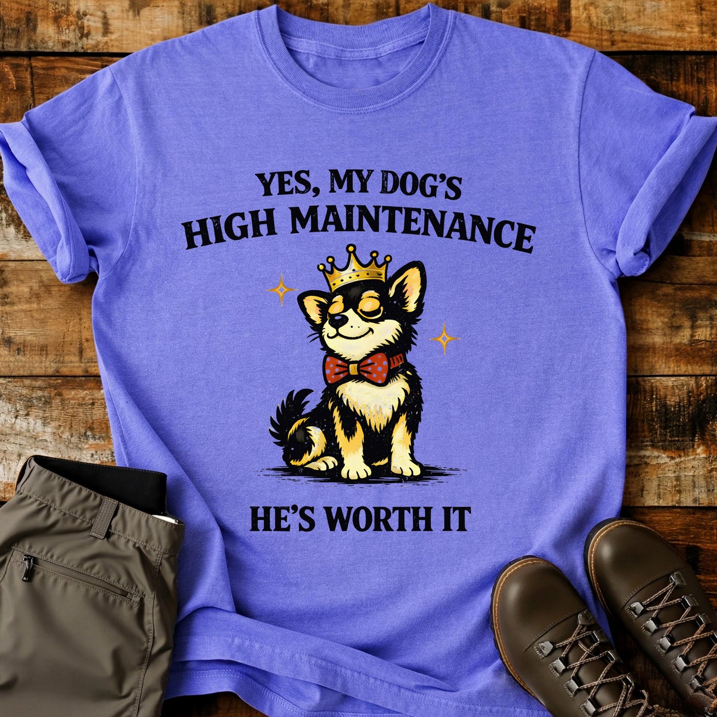 My Dog’s High Maintenance T-Shirt