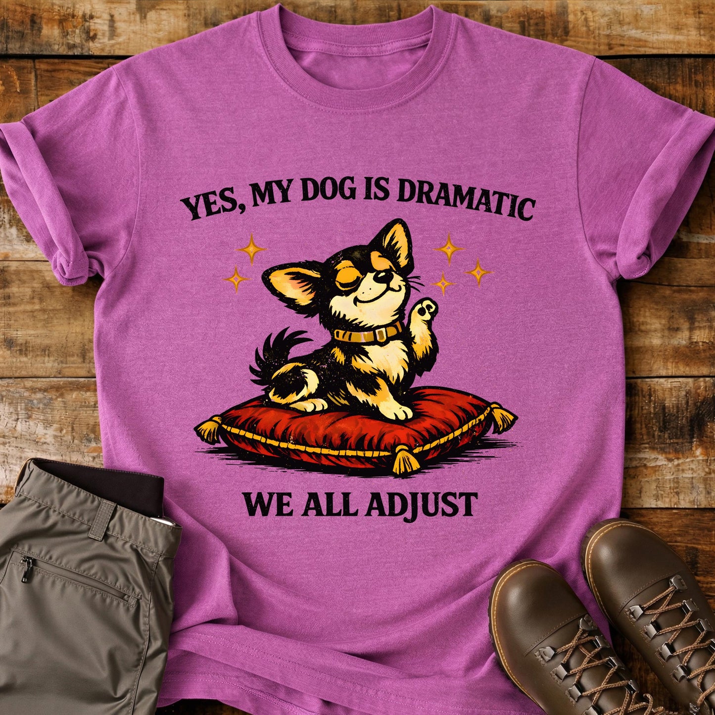 Yes My Dog Is Dramatic T-Shirt