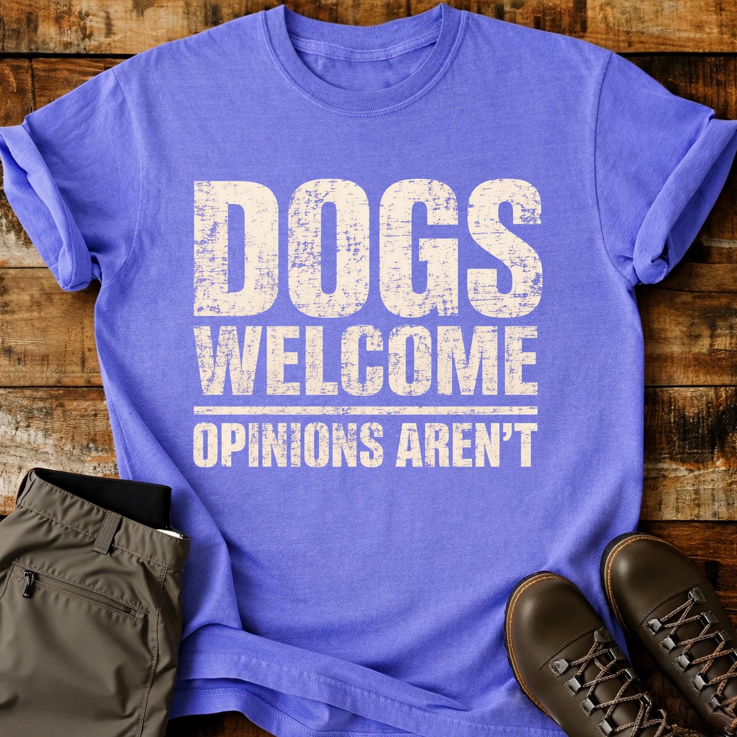 Dogs Welcome Opinions Aren’t T-Shirt