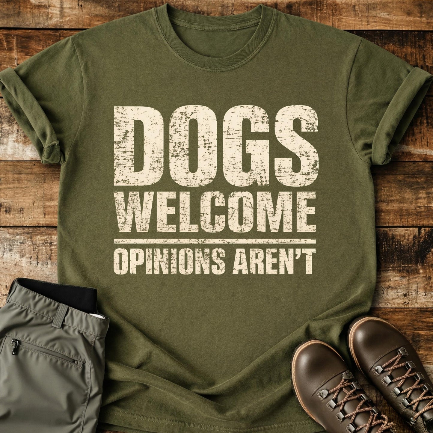 Dogs Welcome Opinions Aren’t T-Shirt