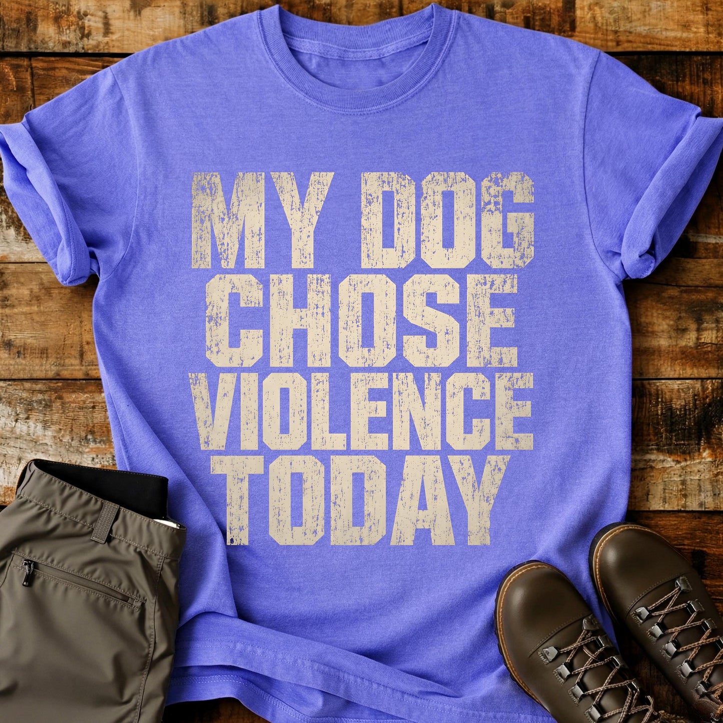 My Dog Chose Today T-Shirt