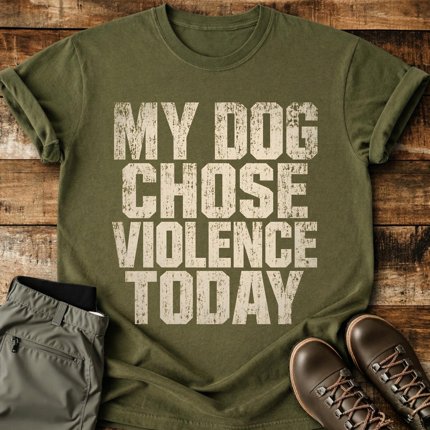 My Dog Chose Today T-Shirt