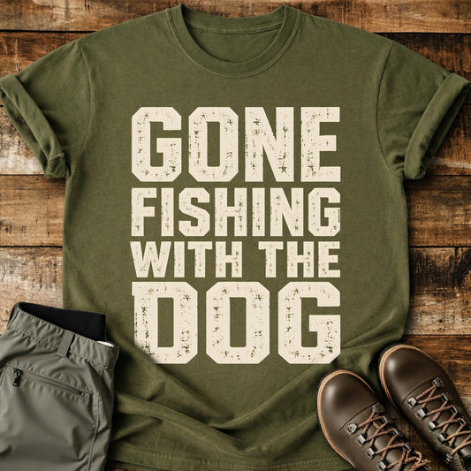 Gone Fishing With The Dog T-Shirt