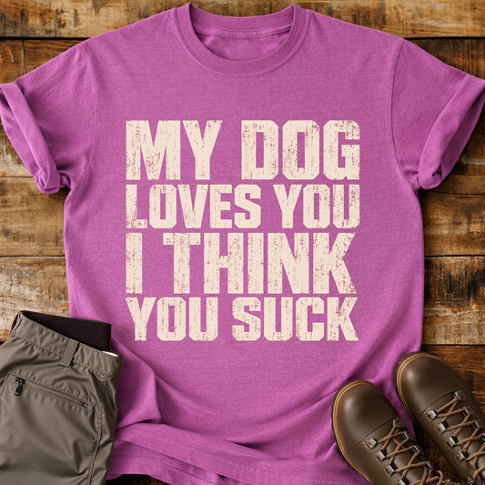 My Dog Loves You T-Shirt