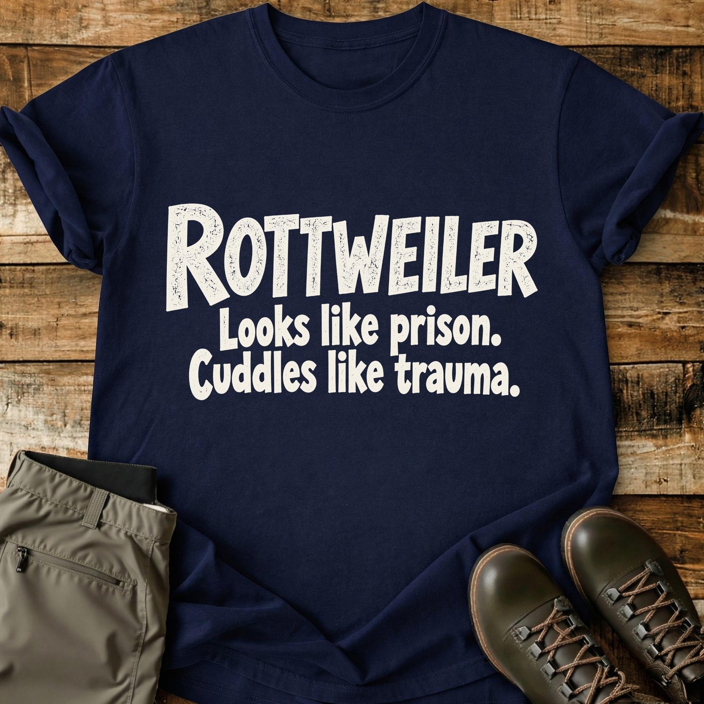 Rottweiler Funny Slogan T-Shirt