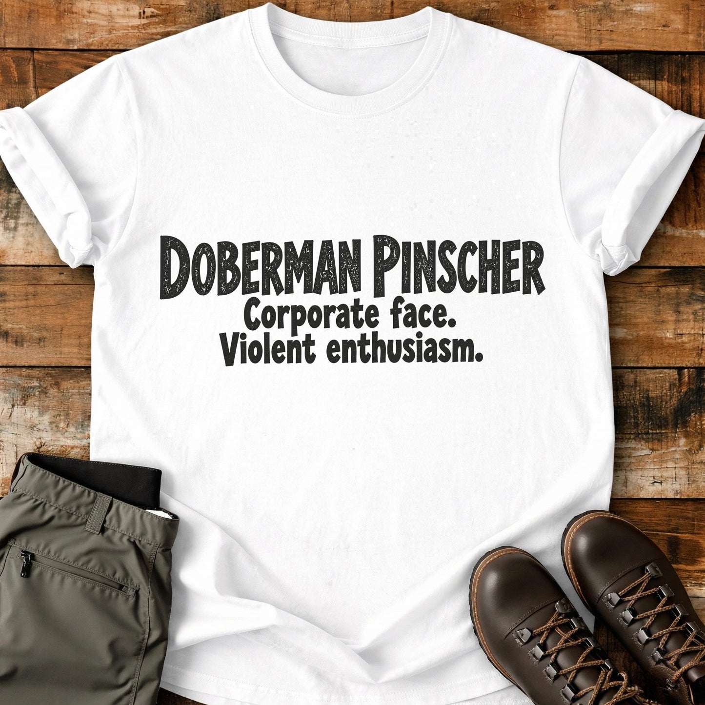 Doberman Pinscher Funny Slogan T-Shirt