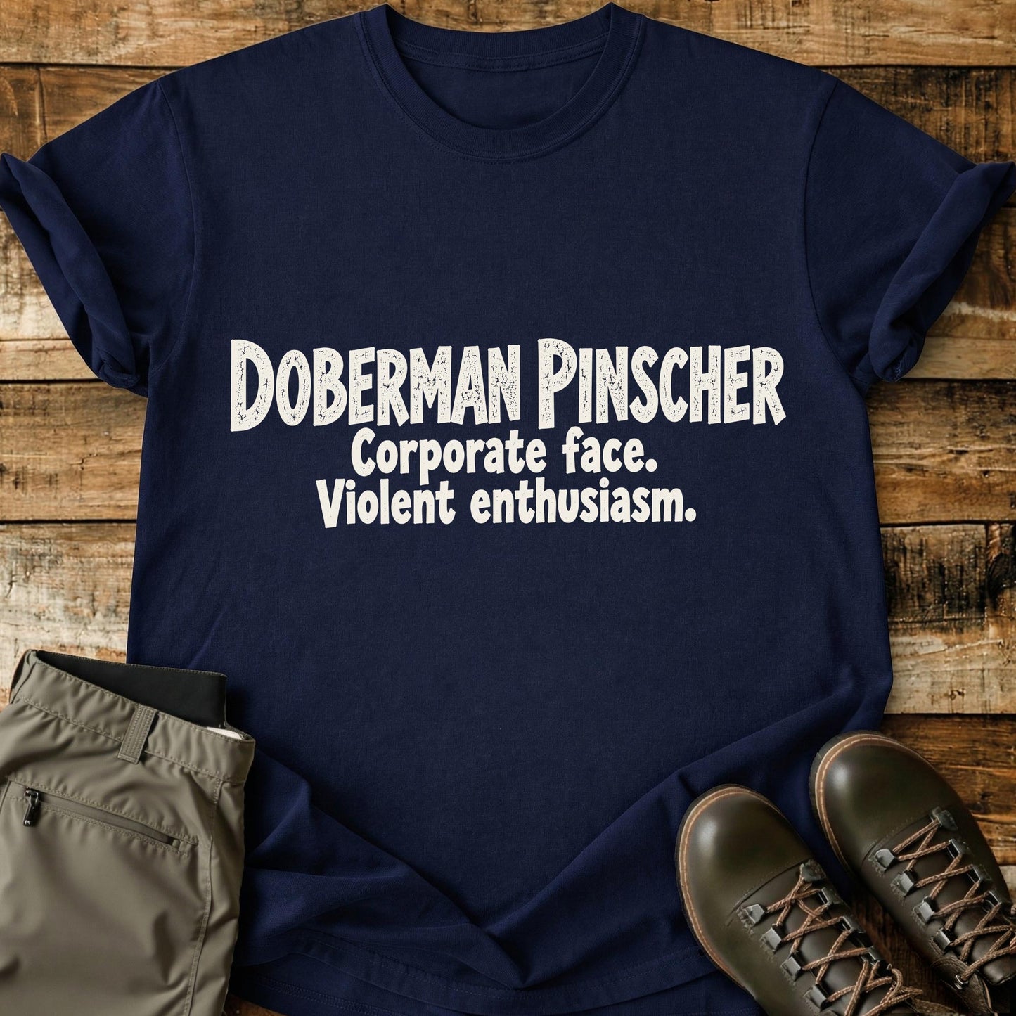 Doberman Pinscher Funny Slogan T-Shirt