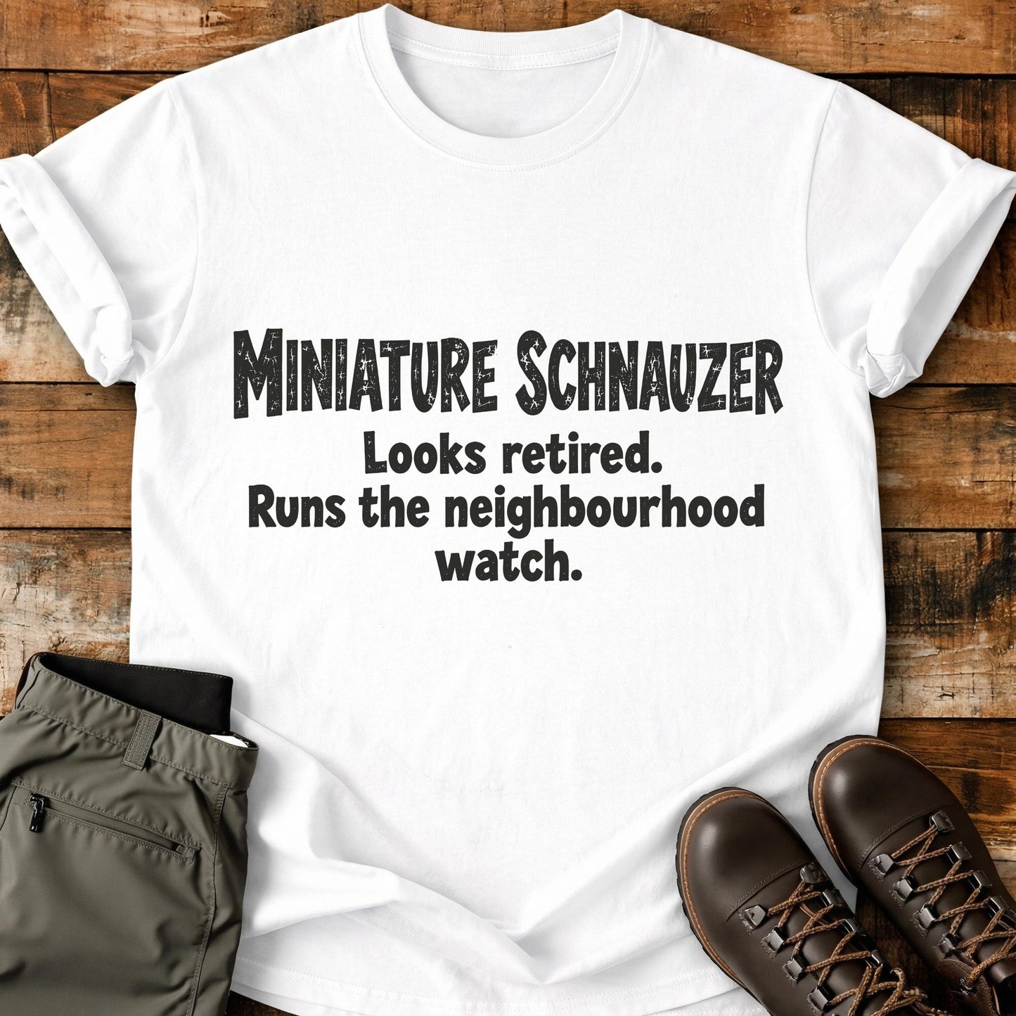 Miniature Schnauzer Funny Slogan T-Shirt
