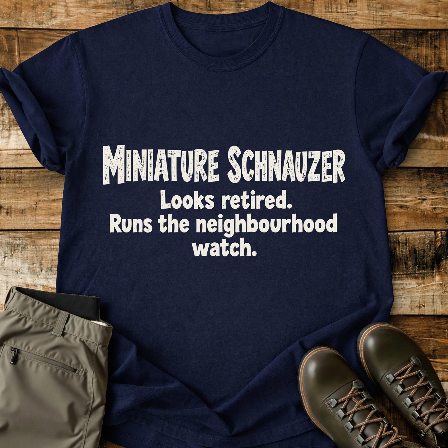 Miniature Schnauzer Funny Slogan T-Shirt