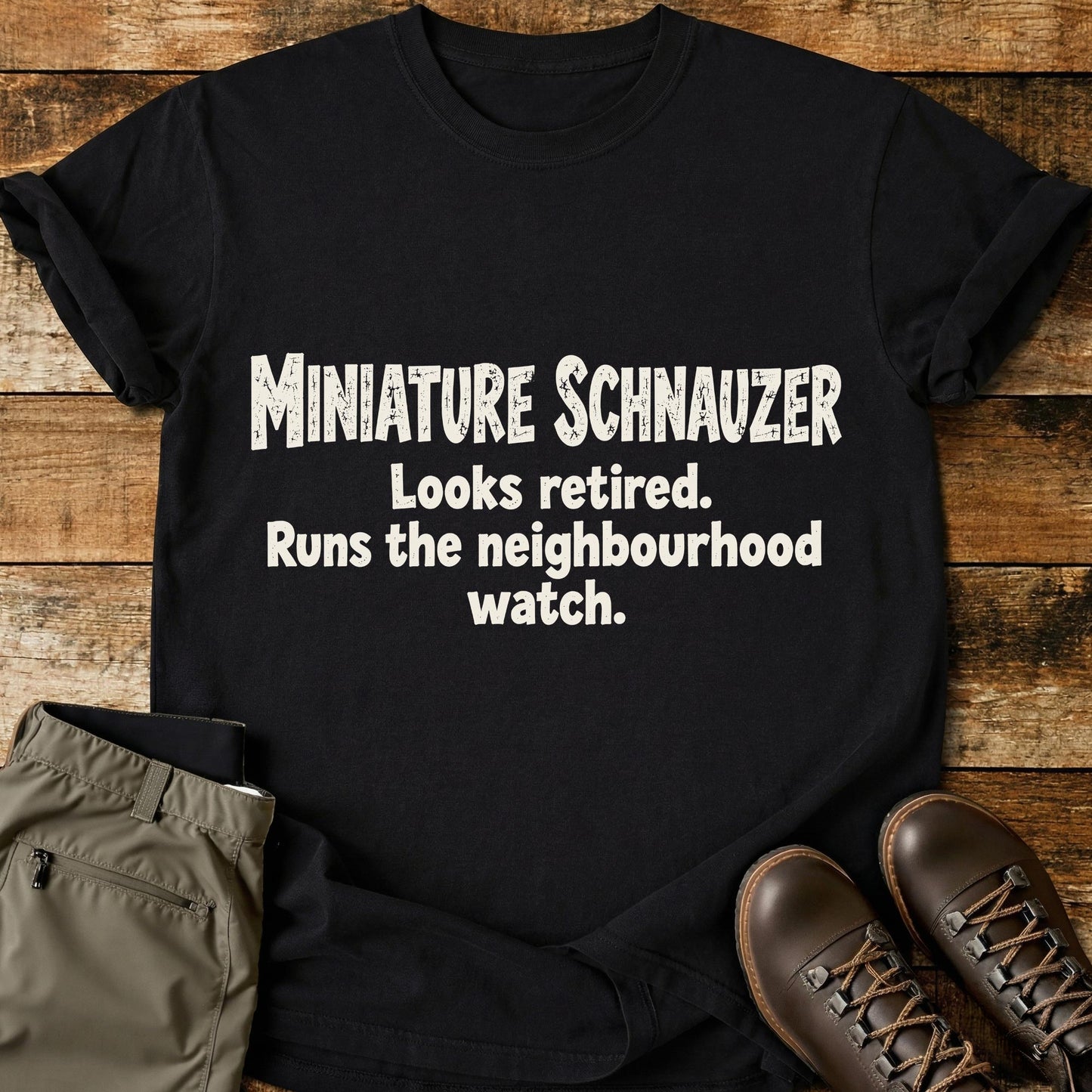 Miniature Schnauzer Funny Slogan T-Shirt
