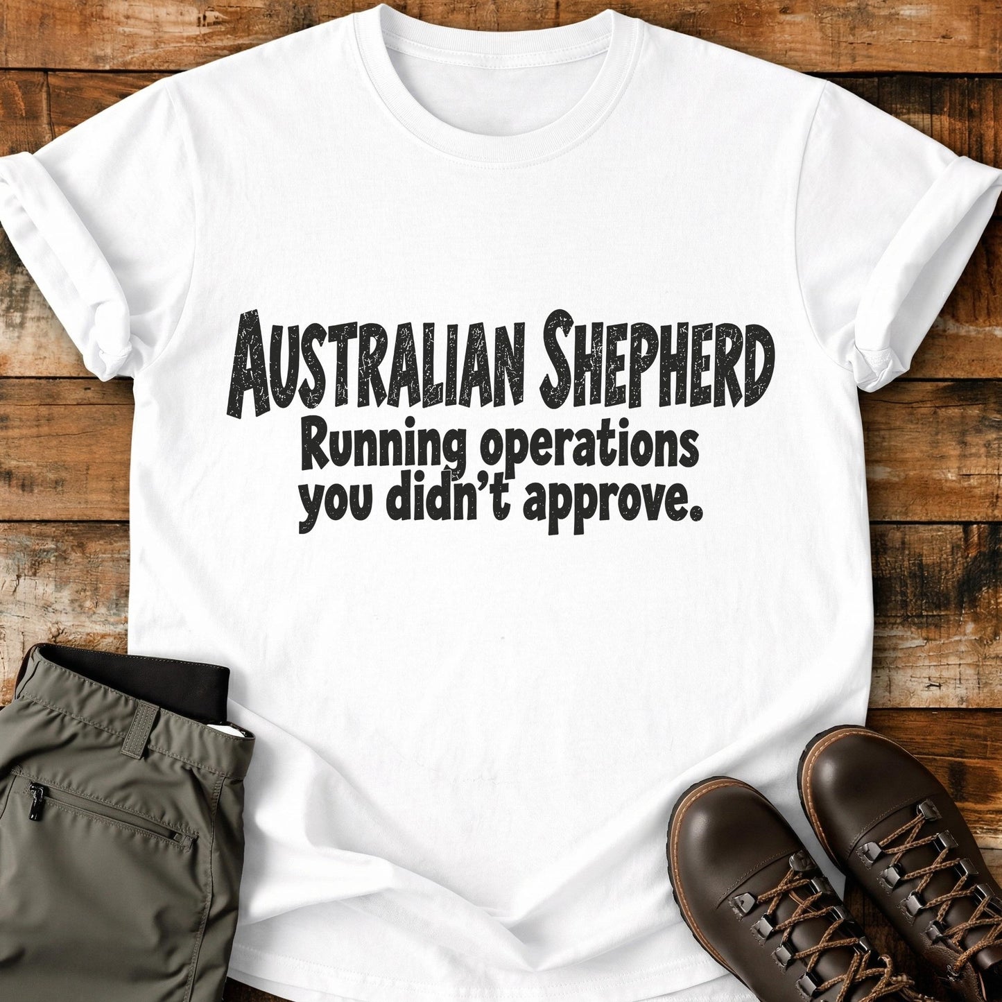 Australian Shepherd Funny Slogan T-Shirt