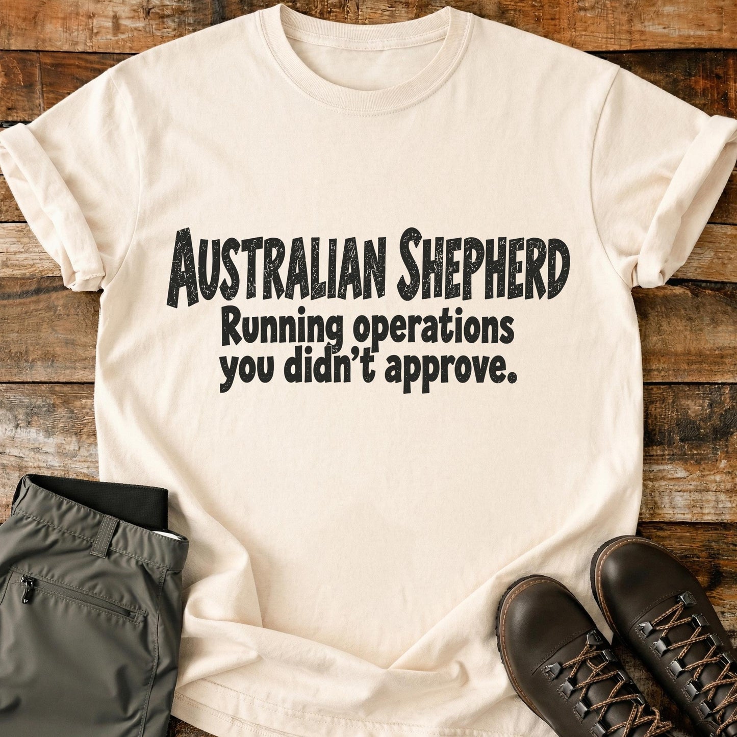 Australian Shepherd Funny Slogan T-Shirt