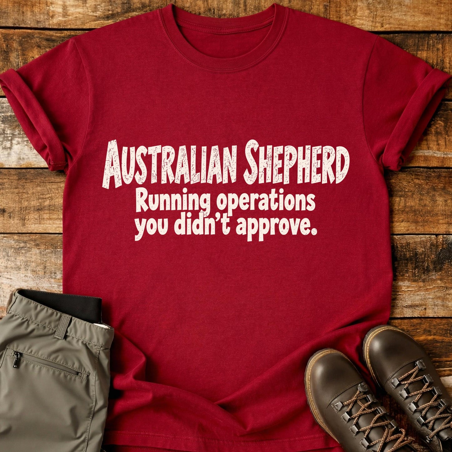 Australian Shepherd Funny Slogan T-Shirt