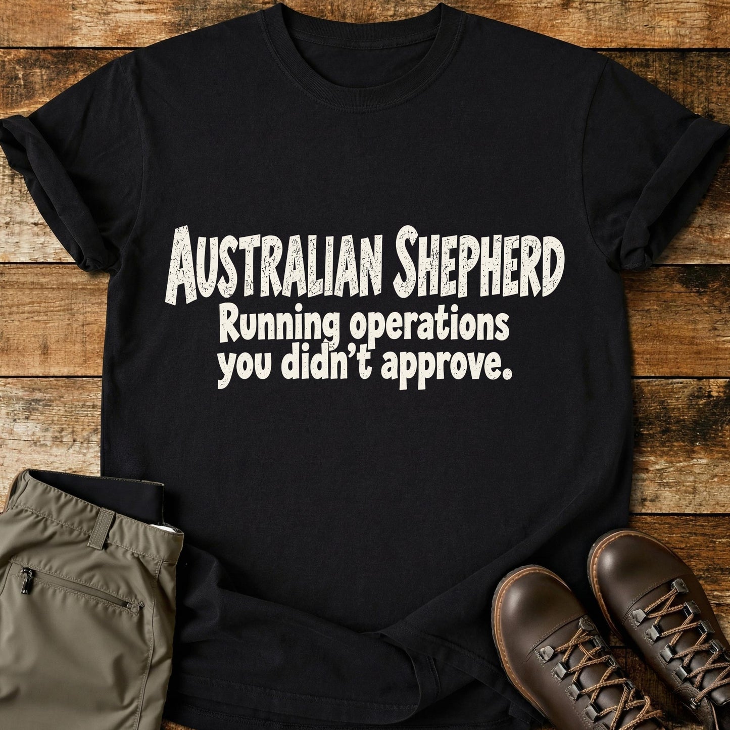Australian Shepherd Funny Slogan T-Shirt