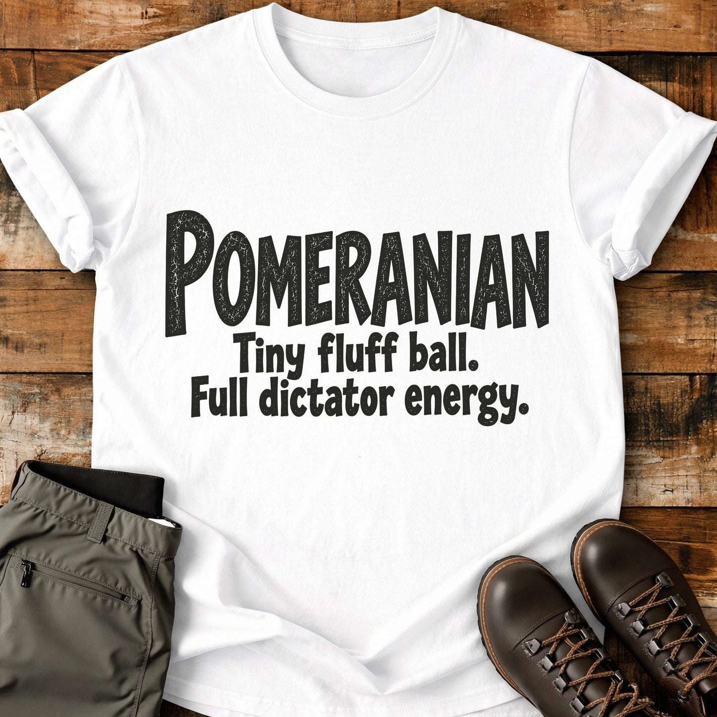 Pomeranian Funny Slogan T-Shirt