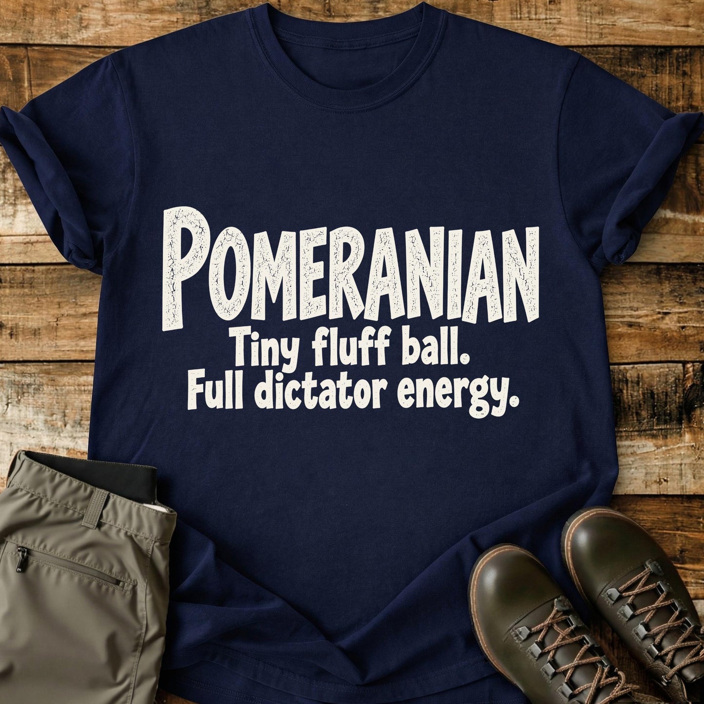 Pomeranian Funny Slogan T-Shirt