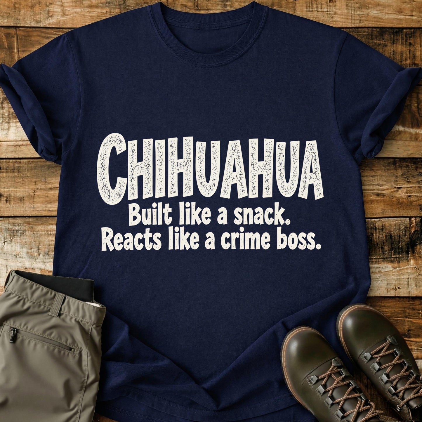 Chihuahua Funny Slogan T-Shirt