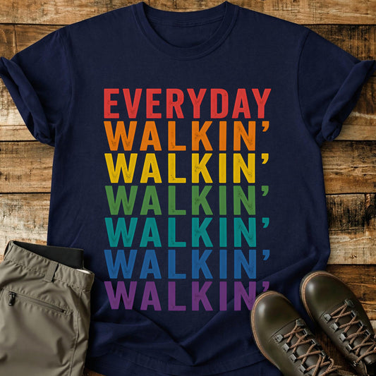 Everyday Walkin Colors T-Shirt