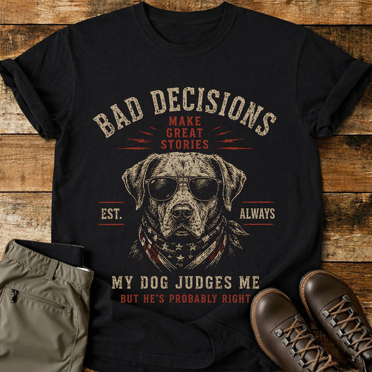 Bad Decisions Make Great Stories T-Shirt