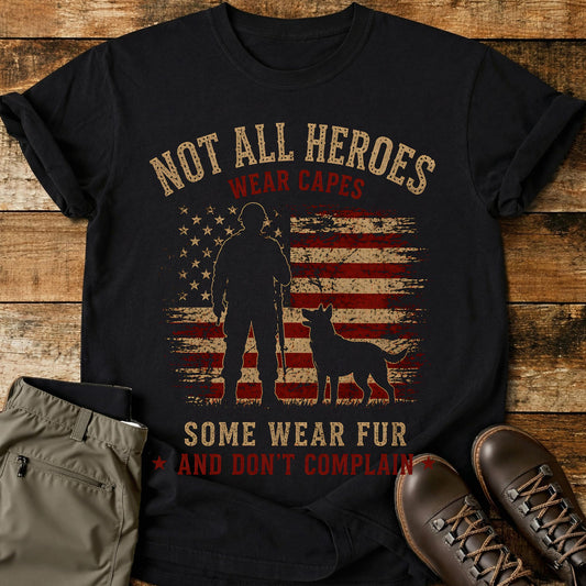 Not All Heroes Wear Capes T-Shirt