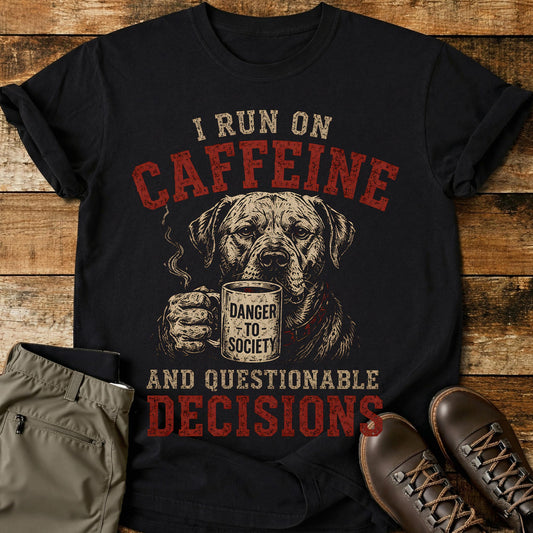 I Run On Caffeine T-Shirt