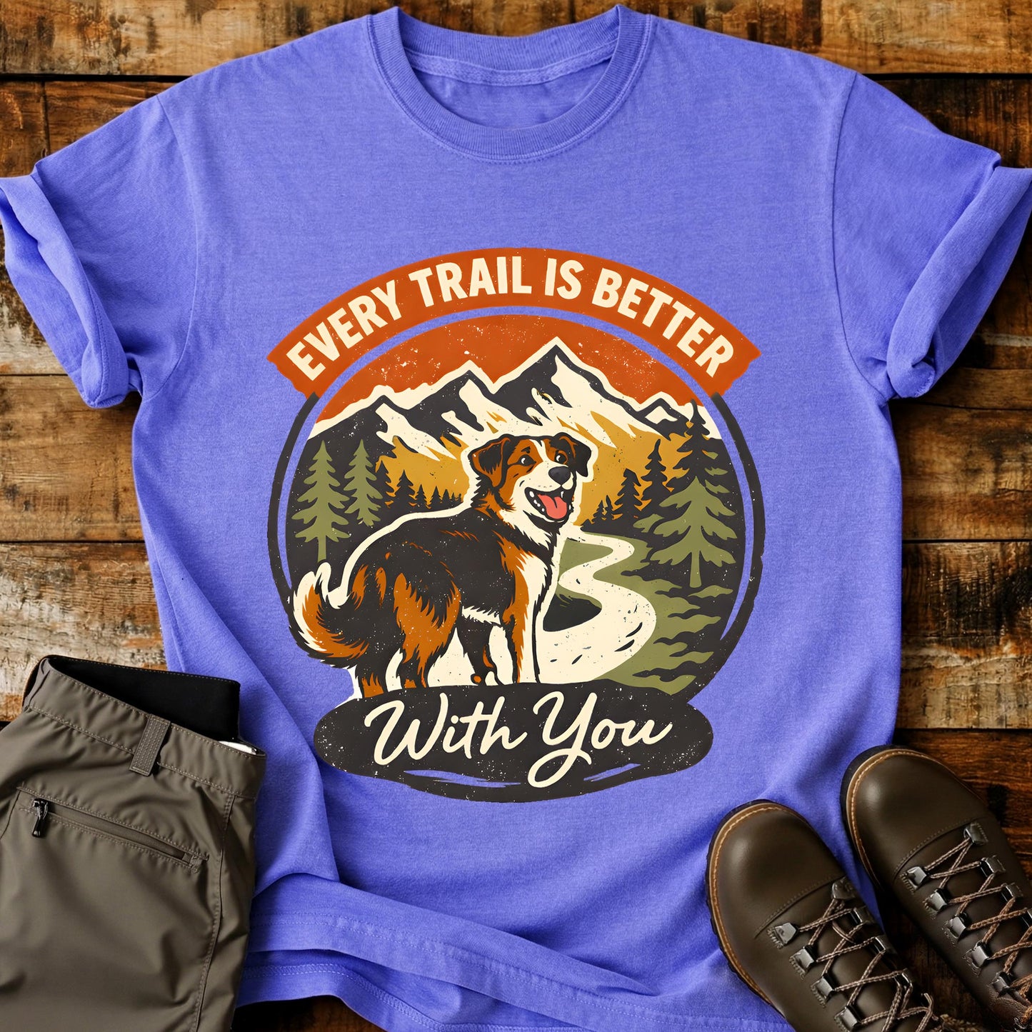Every Trail Is Better T-Shirt